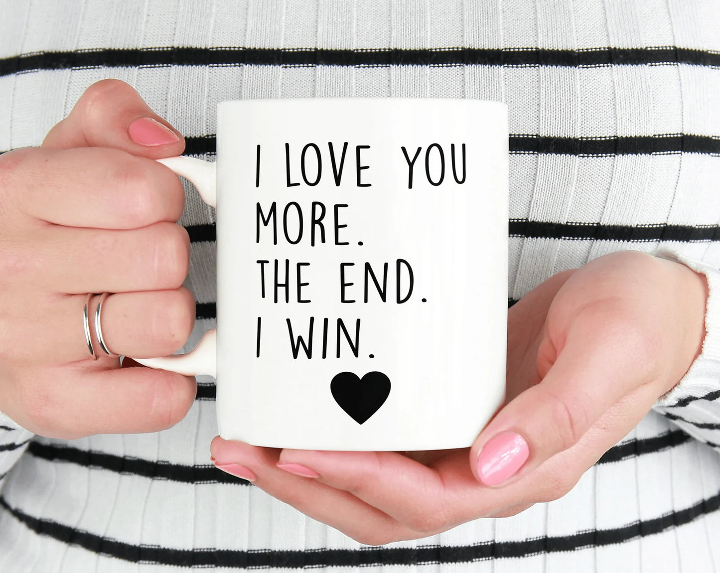 I Love You More The End I Win. A perfect gift for your valentine