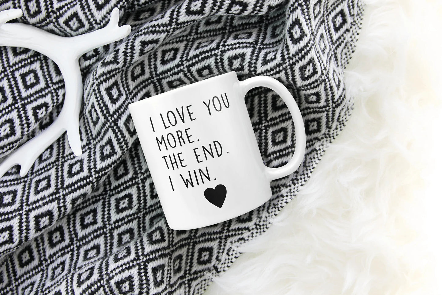 I Love You More The End I Win. A perfect gift for your valentine